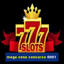 mega sena concurso 0001